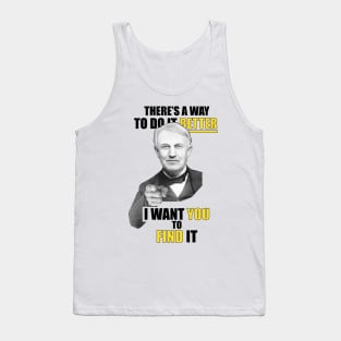 Thomas Edison Quote - Find a Way to Do Better! Tank Top